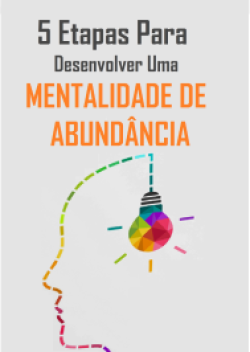 5 Etapas Para Desenvolver Uma Mentalidade de Abundância - M2